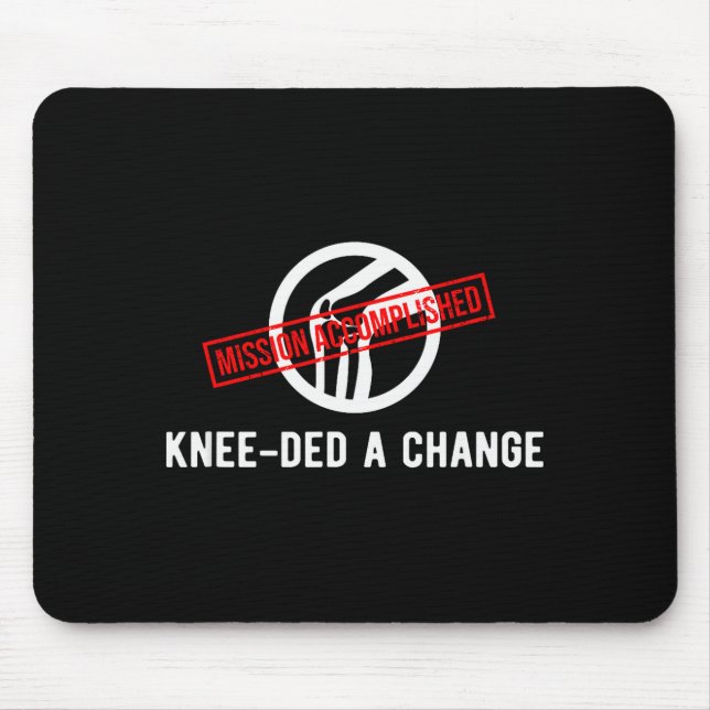 Knee Owner Needed A Change Funny New Knee Replacem Mouse Mat (Front)