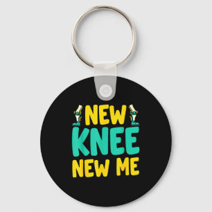 Knee Replacement Recovery New Knee New Me After Su Key Ring