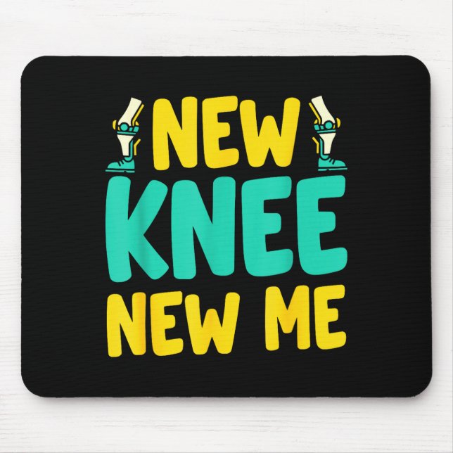 Knee Replacement Recovery New Knee New Me After Su Mouse Mat (Front)
