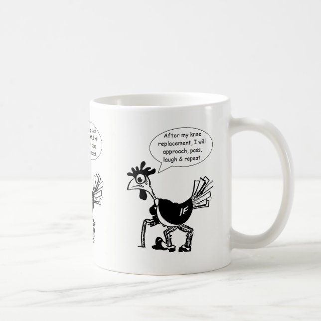 Knee Replacement Surgery - Fun Quote Coffee Mug (Right)