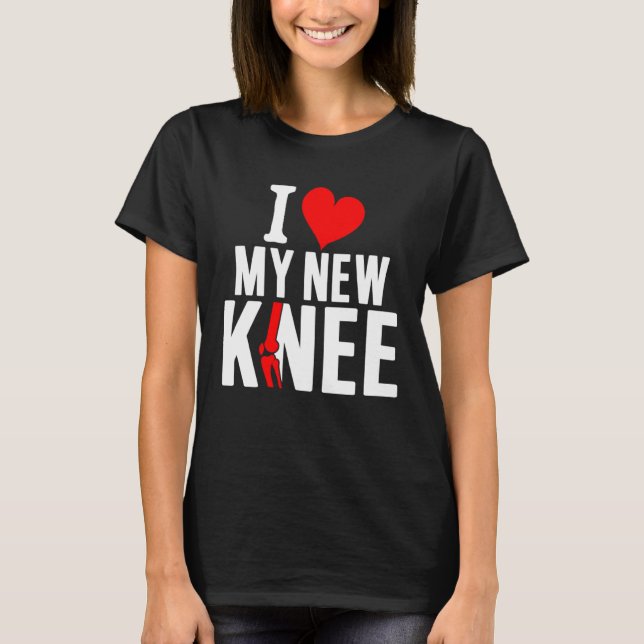 Knee Replacement Surgery Get Well Soon Post Recove T-Shirt (Front)