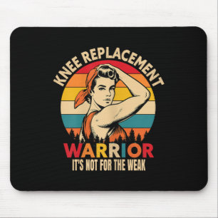 Knee Replacement Warrior Uplifting For Post-surger Mouse Mat