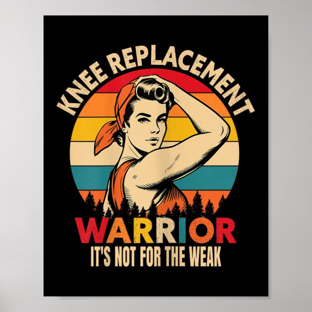 Knee Replacement Warrior Uplifting For Post-surger Poster (Front)