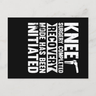 Knee Surgery Completed Recovery Mode Postcard