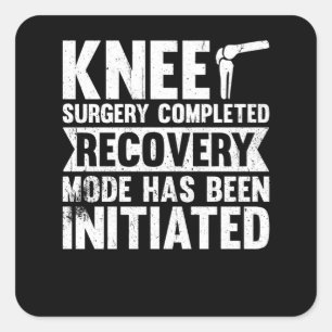 Knee Surgery Completed Recovery Mode Square Sticker