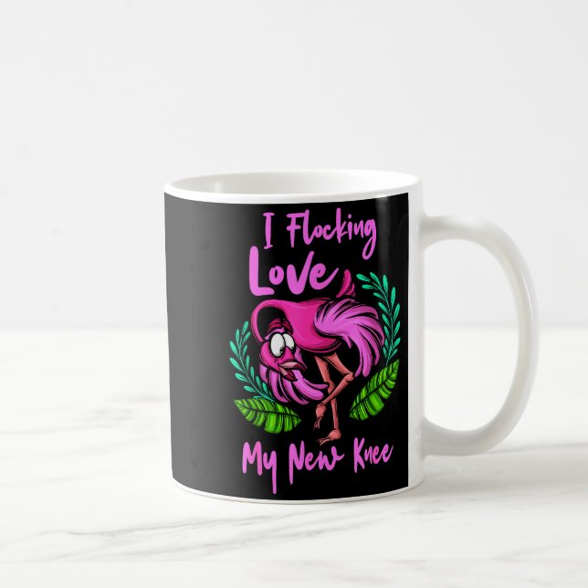 Knee Surgery Flamingo Flocking Love My New Knee Re Coffee Mug (Right)
