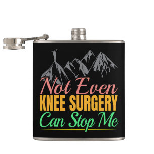 Knee Surgery Hiking Quote - Mountain Climber Hip Flask