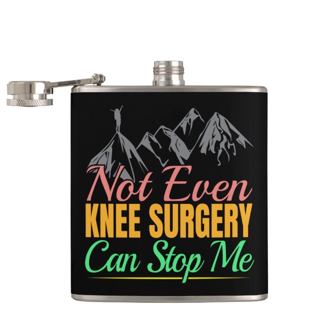 Knee Surgery Hiking Quote - Mountain Climber Hip Flask (Opened)