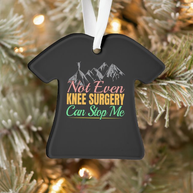 Knee Surgery Hiking Quote - Mountain Climber Ornament (Tree)