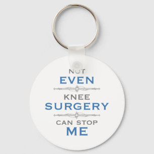 Knee Surgery Humor Key Ring