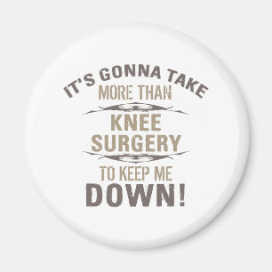 Knee Surgery Humor Magnet