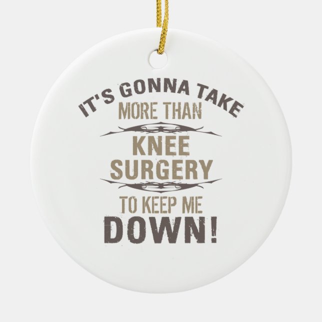 Knee Surgery Humour Ceramic Tree Decoration (Front)