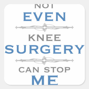 Knee Surgery Humour Square Sticker