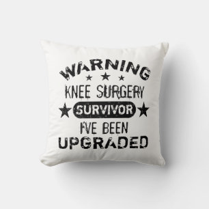 Knee Surgery Humour Upgraded Cushion