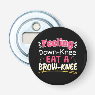 Knee Surgery Positivity Pun - Cute Brownie Bottle Opener