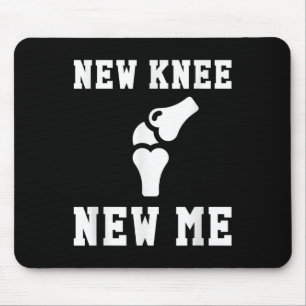 Knee Surgery Recover Quote Gift New Me Mouse Mat
