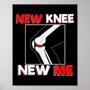 Knee Surgery Recover Quote Gift - New Me Poster