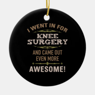 Knee Surgery Recovery Humour Ceramic Tree Decoration