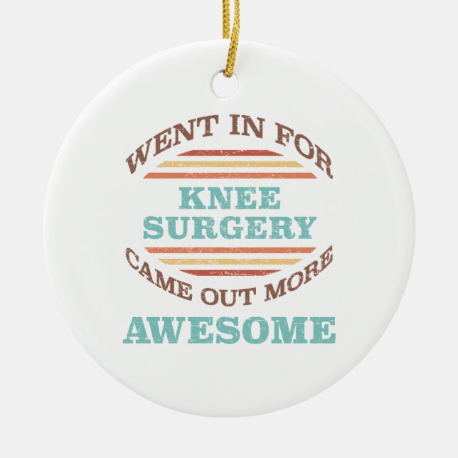 Knee Surgery Recovery Humour Ceramic Tree Decoration (Front)
