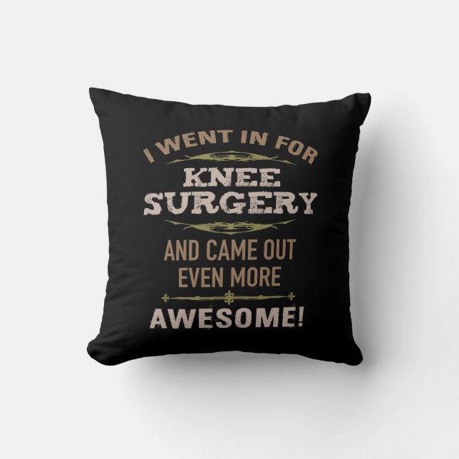 Knee Surgery Recovery Humour Cushion (Front)