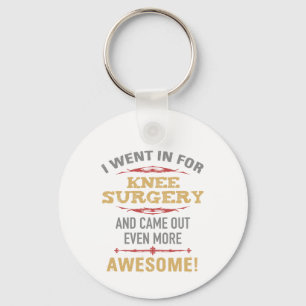 Knee Surgery Recovery Humour Key Ring