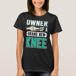 Knee Surgery Survivor  Bionic Knee Club Knee Repla T-Shirt