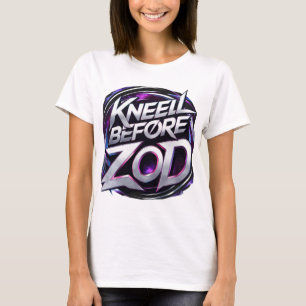 Kneel Before Zod - Bold Command T-Shirt