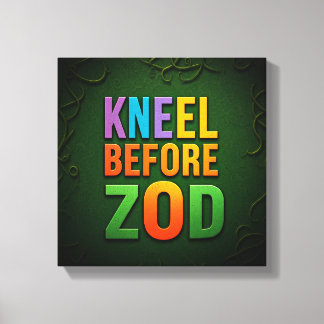 Kneel before zod canvas print
