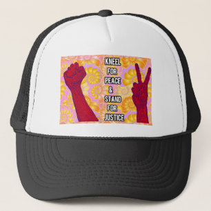 Kneel for Peace and Stand for Justice ( V2) Trucker Hat