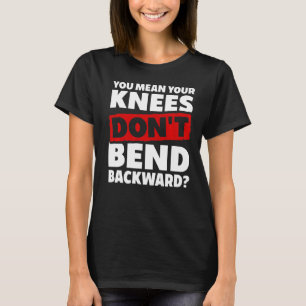 Knees Bend Backward Hypermobile EDS Ehlers Danlos T-Shirt