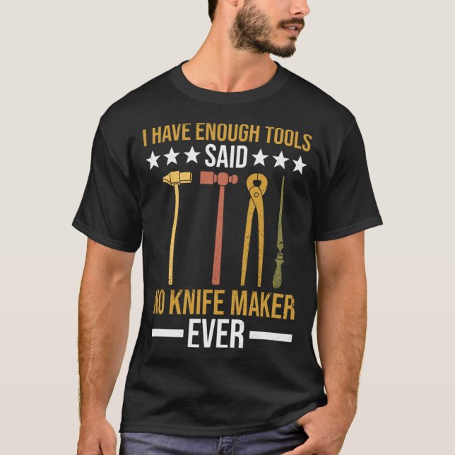 Knife Maker And Knifemaker Knife Making Hand Forgi T-Shirt (Front)