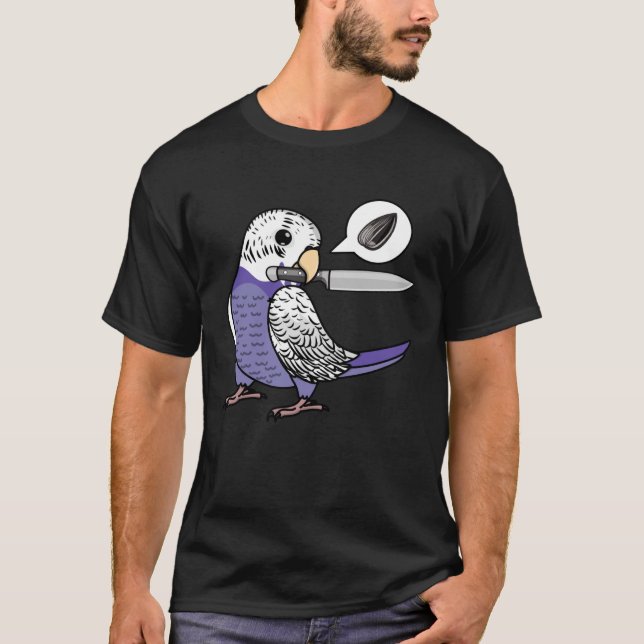 Knife Parrot Wants Seeds I Violet Budgie Budgeriga T-Shirt (Front)