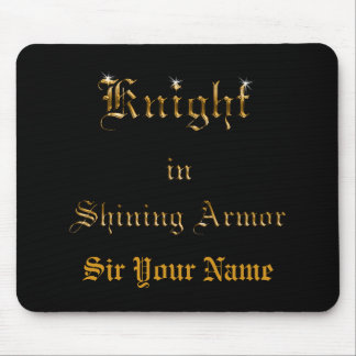 Knight in Shining Armour Gold Look Text Add Name Mouse Mat
