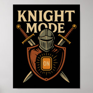 Knight Mode On Funny Medieval Sword Shield Party C Poster
