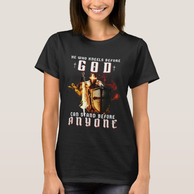 Knight Templar Christian He Who Kneels Before God  T-Shirt (Front)