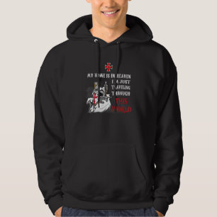 Knight Templar Christian Warrior Of God My Home In Hoodie