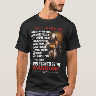 Knight Templar Make No Mistake The Crusader T-Shirt