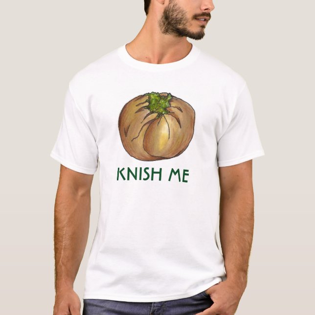 Knish (Kiss) Me Spinach Knishes Deli Food Tee (Front)