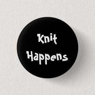 Knit Happens 3 Cm Round Badge