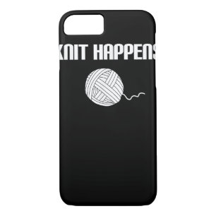 Knit Happens - Knitting Knitter Crocheting Crochet iPhone 8/7 Case