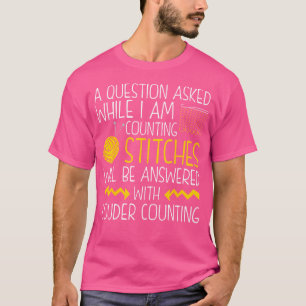 Knit Shirt Questions While Counting Stitches Funny