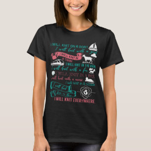 Kniting Here Or There Knit Everywhere T-Shirt