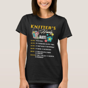 Knitter Hourly Rate Crocheting Knitting T-Shirt