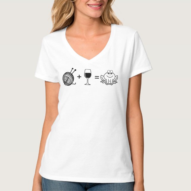 Knitting and Wine equals Frogging T-Shirt (Front)