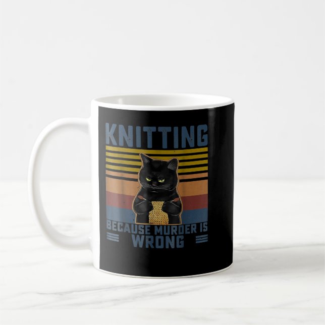 Knitting Because Murder Is Wrong Knitting Lover Kn Coffee Mug (Left)