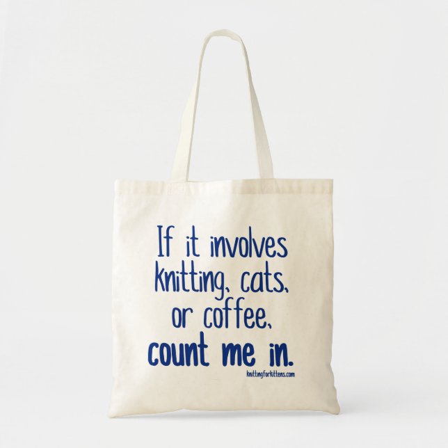 Knitting, Cats or Coffee Tote Bag (Front)