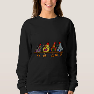 Knitting Chickens   Sweatshirt