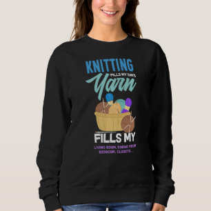 Knitting Fills My Days Funny Knitting Sweatshirt