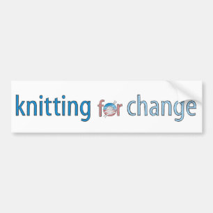 Knitting for Change, bumper sticker