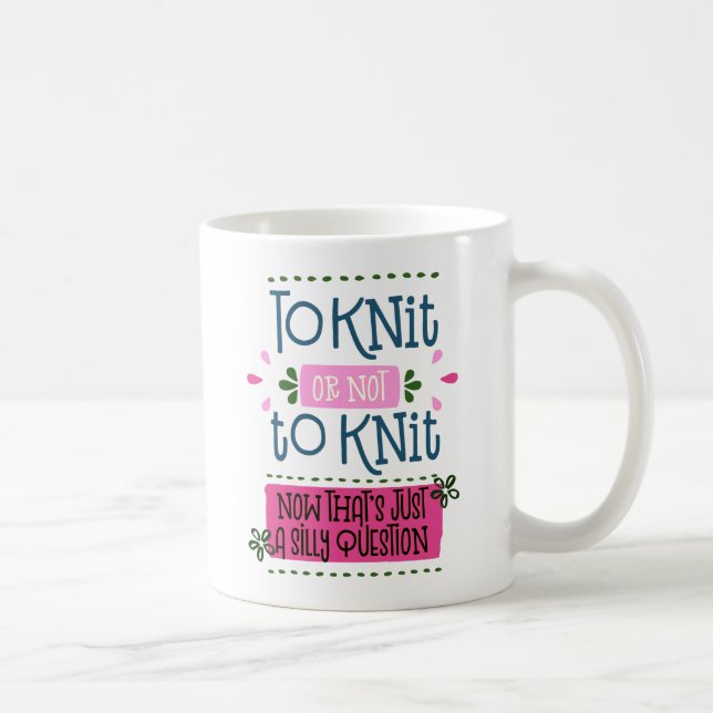 Knitting Funny Phrase To Knit or Not to Knit..Pink Coffee Mug (Right)